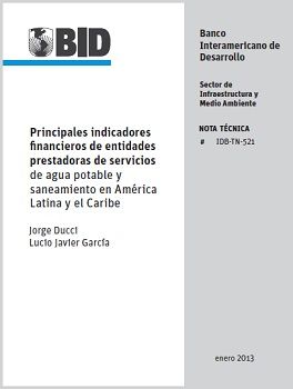 Principales indicadores  financieros de entidades prestadoras de servicios de agua potable y saneamiento en América Latina y el Caribe